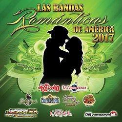 Las Bandas Romanticas De America 2017