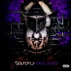 Enslaved By Soulfly (2012-03-12)