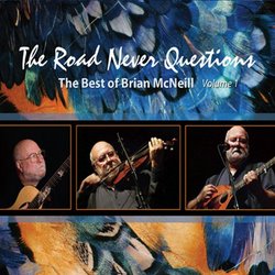 The Road Never Questions: The Best of Brian McNeill
