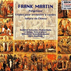 Frank Martin: Polyptique; Etudes pour orchestre à cordes; Sonata da Chiesa