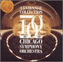 The Centennial Collection 1891-1991 Chicago Symphony Orchestra