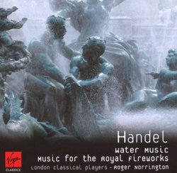 Handel: Water Music; Music for the Royal Fireworks