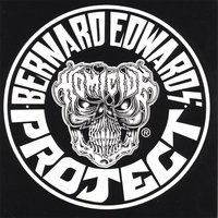 Bernard Edwards' Project Homicide