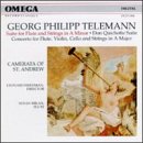 Telemann: Suite for Flute and Strings in A minor, Don Quichotte Suite, Concerto for Flute, Violin, Cello and Strings in A minor