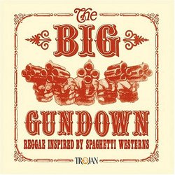 Big Gundown: Reggae Inspired By Spagetti Western
