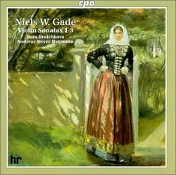 Niels W. Gade: Violin Sonatas Nos. 1-3