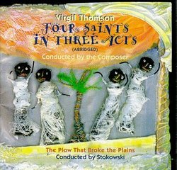 Virgil Thomson: Four Saints In Three Acts/ text by Gertrude Stein
