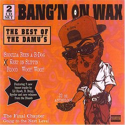 Bang'n on Wax: Best of the Damu's