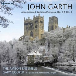 John Garth: Accompanied Keyboard Sonatas, Op. 2 and Op. 4