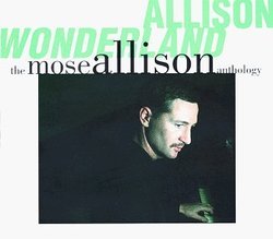Allison Wonderland: The Mose Allison Anthology by Mose Allison
