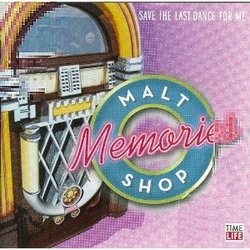 Malt Shop Memories, Save the Last Dance For Me 2-Cd Set!