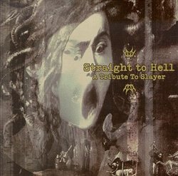 Straight to Hell: Tribute to Slayer