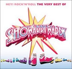 Hey Rock & Roll: Very Best of Showaddywaddy