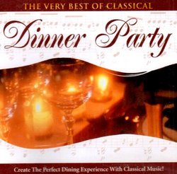 The Very Best of Classical: Dinner Party