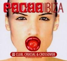 Pacha Ibiza Club Crucial & Crossover