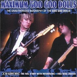 Maximum Audio Biography: Goo Goo Dolls
