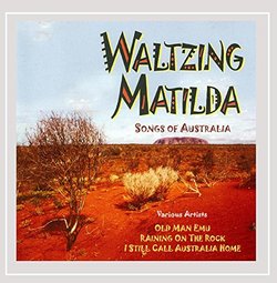 Waltzing Matilda Songs of Australia