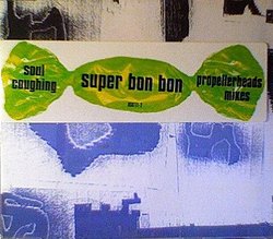 Super Bon Bon (Propellerheads Mixes)
