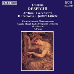 Respighi: Aretusa (1911), La Sensitiva (1915), Il Tramonto (1914, rev. Adriano), Quattro Liriche dal Poema paradisiaco di Gabriele d'Annunzio (arr. Adriano)