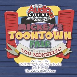 Lou Mongello's Audio Guide to Walt Disney World - Mickey's Toontown Fair