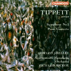 Tippett: Symphony No. 1; Piano Concerto