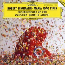 Schumann: Carnaval, Waldszenen, Romances, Arabesque