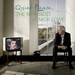 Quiet Please: The New Best of Nick Lowe (Limited Edition, Deluxe CD+DVD)