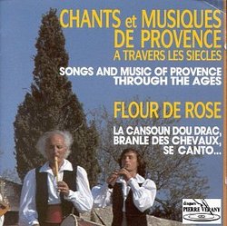 Chants et Musiques de Provence a travers les Siècles - Songs & Music of Provence through the Ages