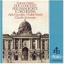 Antonio Salieri: Two Concertos for Piano & Orchestra - Aldo Ciccolini / I Solisti Veneti / Claudio Scimone