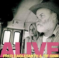 Alive - Fred Eaglesmith & Tif Ginn