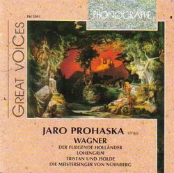 Great Voices:  Jaro Prohaska Sings Wagner (Die Fliegende Hollander/Lohengrin/Tristan Und Isolde/Die Meistersinger Von Nurnberg)
