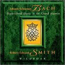 Bach: Harsichord Music in the Grand Manner