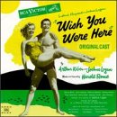 Wish You Were Here (1952 Original Broadway Cast)