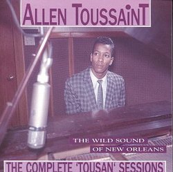 The Wild Sound of New Orleans: The Complete 'Tousan' Sessions