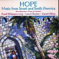 Hope -Music from South America and Israel for Soprano, flute and guitar