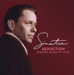 Seduction: Sinatra Sings Of Love