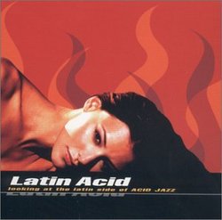 Latin Acid: Looking at the Latin Side of Acid Jazz