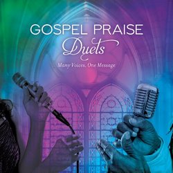 Gospel Praise Duets: Many Voices One Message