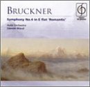 Bruckner: Symphony No. 4 in E flat "Romantic"