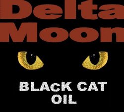 Black Cat Oil by Delta Moon (2012-05-04)