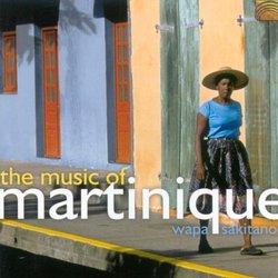 The Music of Martinique: Wapa Sakitanou