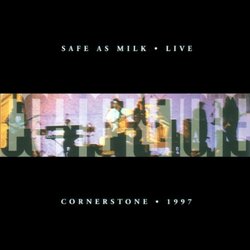 Safe As Milk - Live - Cornerstone 1997