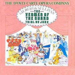 Gilbert & Sullivan: The Yeoman of the Guard & Trial by Jury