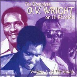 The Complete O.V. Wright on Hi Records, Vol. 1: In the Studio