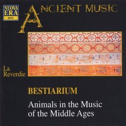 Bestiarium: Animals in the Music of the Middle Ages