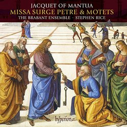 Jacquet of Mantua: Missa Surge Petre