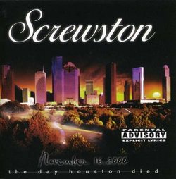 Screwston The Day Houston Died