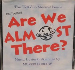 Are We Almost There? (Cast Album)