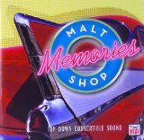 Malt Shop Memories, Top Down Convertible Sound 2-Cd Set!