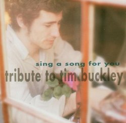 Sing a Song for You: Tribute to Tim Buckley